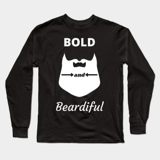 Bold and Beardiful Long Sleeve T-Shirt